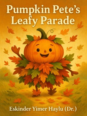cover image of Pumpkin Pete's Leafy Parade